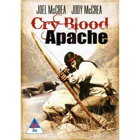 Cry Blood Apache - Joel McCrea